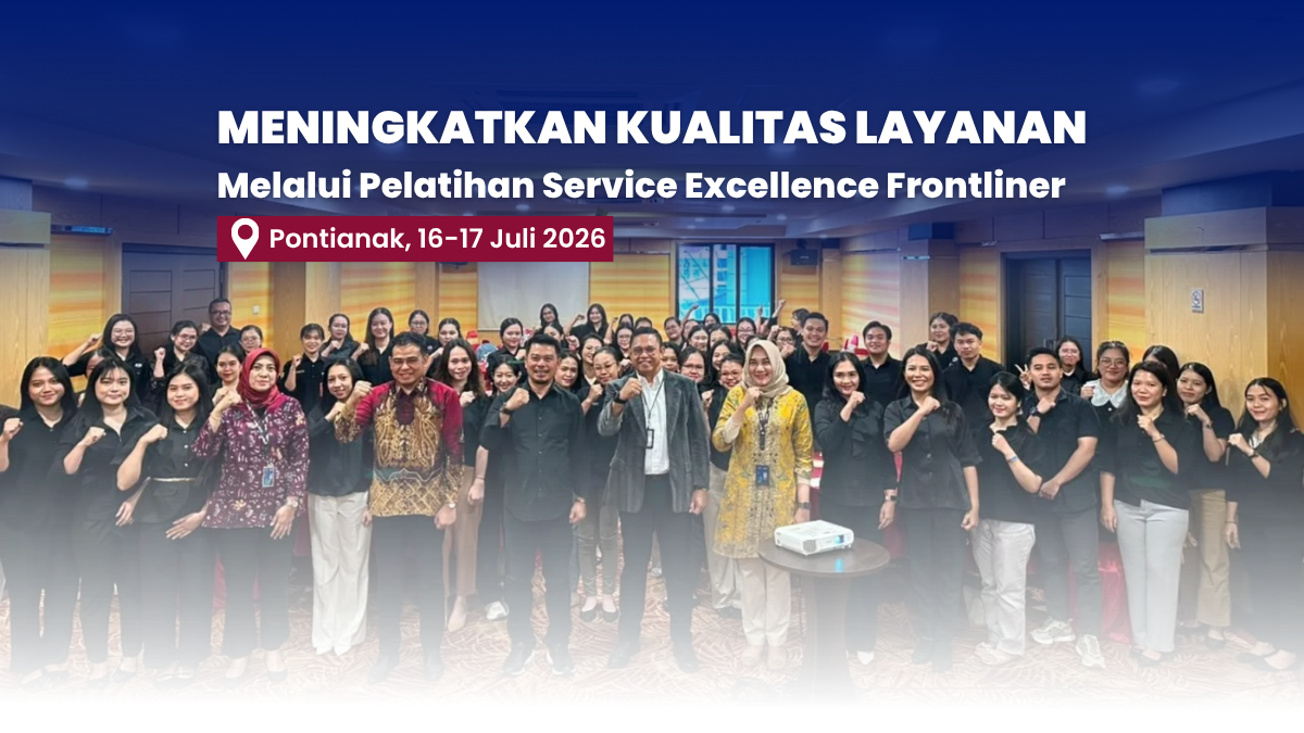 Meningkatkan Kualitas Layanan Melalui Pelatihan Service Excellence Frontliner
